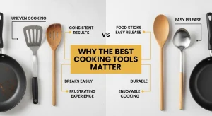 Why the Best Cooking Tools Matter