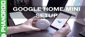 Step-by-step Google Mini setup guide